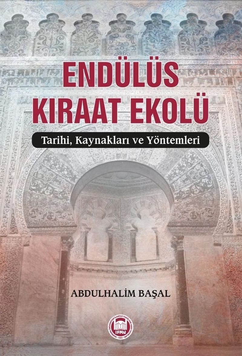 Endülüs Kıraat Ekolü Tarihi, Kaynakları ve Yöntemleri kitap kapağı