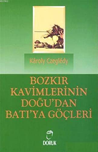 Bozkır Kavimlerinin Doğu'dan Batı'ya Göçleri kitap kapağı