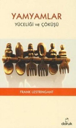 Yamyamlar & Yüceliği ve Çöküşü kitap kapağı