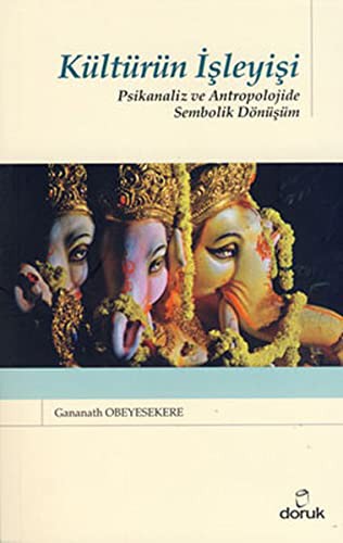 Kültürün İşleyişi & Psikanaliz ve Antropolojide Sembolik Dönüşüm kitap kapağı