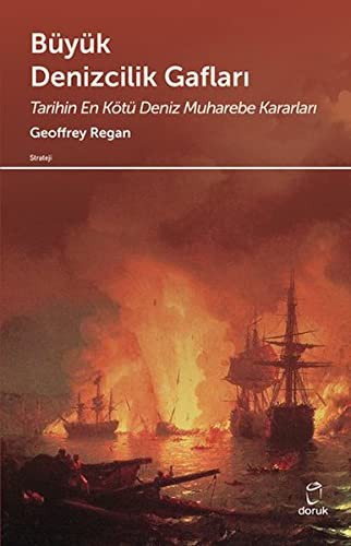 Büyük Denizcilik Gafları Tarihin En Kötü Deniz Muharebe Kararları kitap kapağı