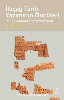 İlkçağ Tarih Yazımının Öncüleri & Batı Anadolulu Logographoslar kitap kapağı