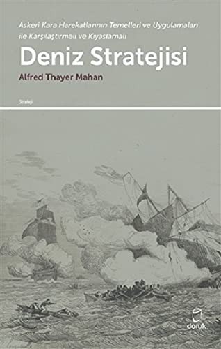 Deniz Stratejisi & Askeri Kara Harekatlarının Temelleri ve Uygulamaları ile Karşılaştırmalı ve Kıyaslamalı kitap kapağı