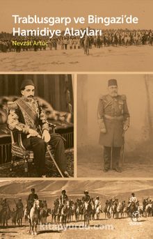 Trablusgarp ve Bingazi’de Hamidiye Alayları kitap kapağı