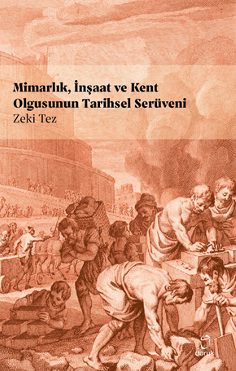Mimarlık, İnşaat ve Kent Olgusunun Tarihsel Serüveni kitap kapağı