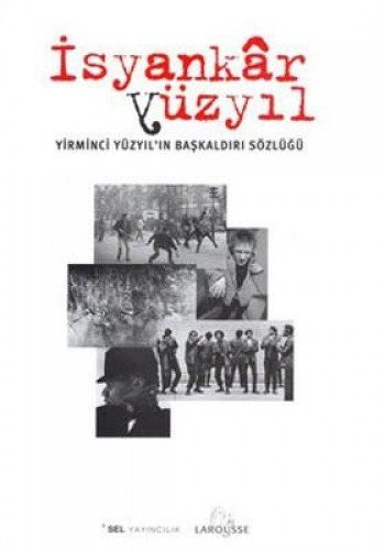 İsyankar Yüzyıl Yirminci Yüzyıl'ın Başkaldırı Sözlüğü kitap kapağı