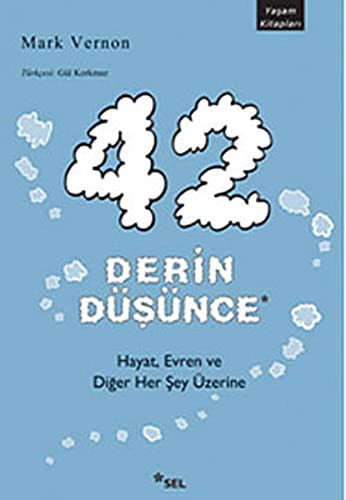 42 Derin Düşünce Hayat, Evren ve Diğer Her Şey Üzerine kitap kapağı