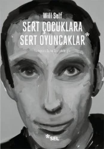 Sert Çocuklara Sert Oyuncaklar - Seçme Öyküler kitap kapağı