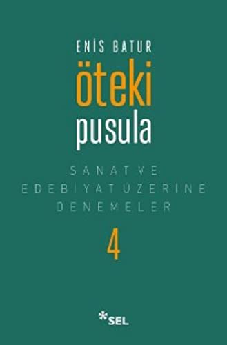 Öteki Pusula / Sanat ve Edebiyat Üzerine Denemeler IV kitap kapağı