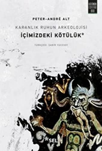 Karanlık Ruhun Arkeolojisi İçimizdeki Kötülük kitap kapağı