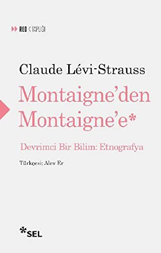 Montaigne'den Montaigne'e Devrimci Bir Bilim: Etnografya kitap kapağı