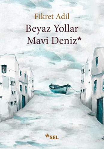 Beyaz Yollar Mavi Deniz kitap kapağı