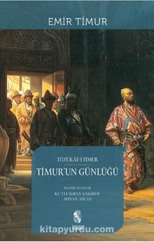 Timur'un Günlüğü & Tüzükat-ı Timur kitap kapağı