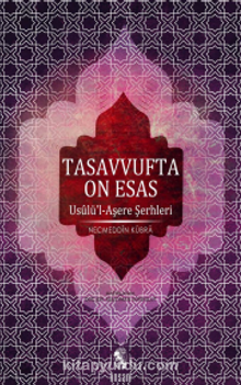 Tasavvufta On Esas & Usulü'l Aşere Şerhleri kitap kapağı