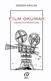 Film Okumak & Eleştirel Film Okumaya Giriş kitap kapağı