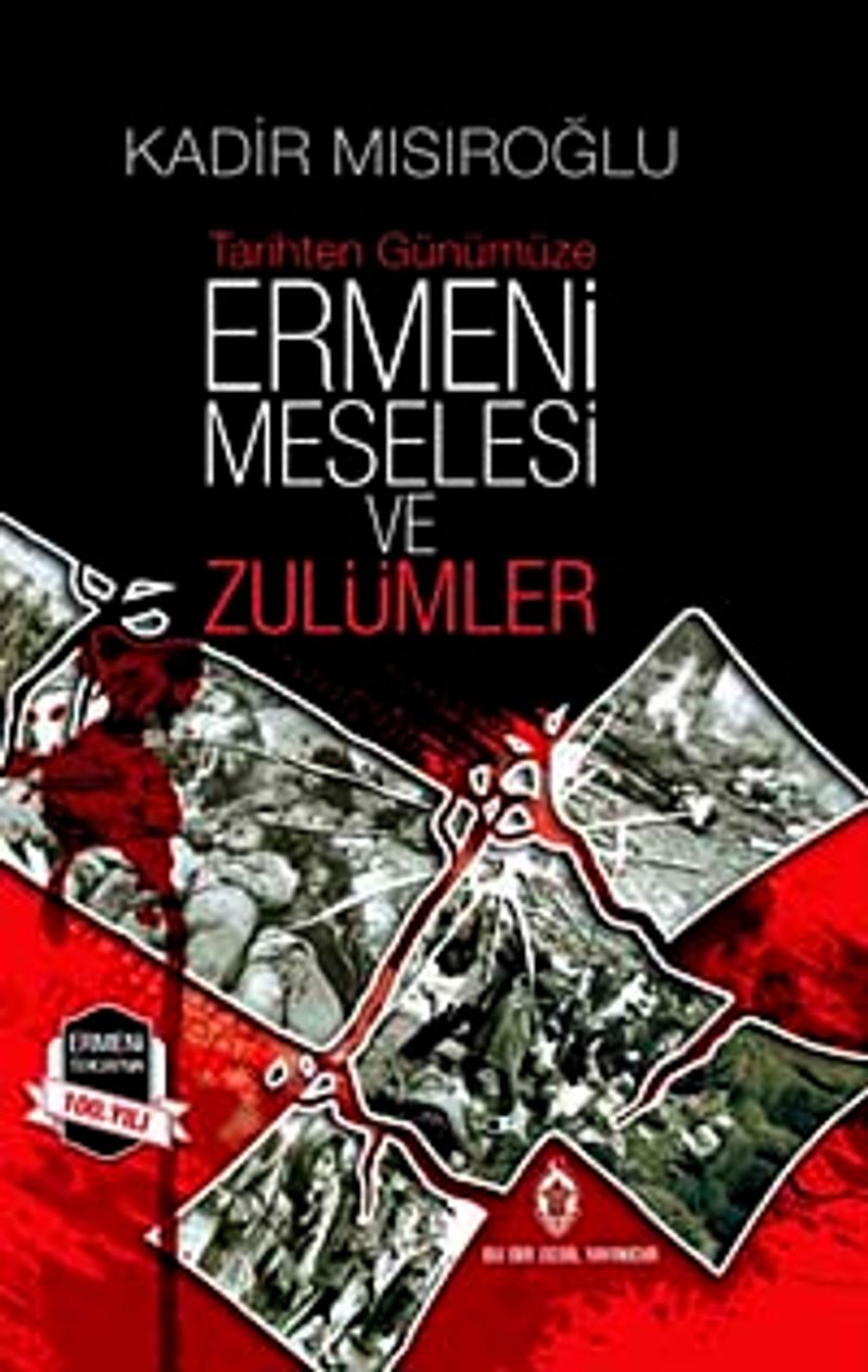 Tarihten Günümüze Ermeni Meselesi ve Zulümler kitap kapağı