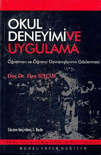 Okul Deneyimi ve Uygulama: Öğretmen ve Öğrenci Davranışlarının Gözlenmesi kitap kapağı