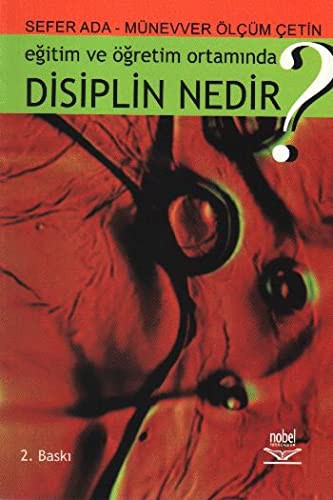 Eğitim ve Öğretim Ortamında Disiplin Nedir? kitap kapağı