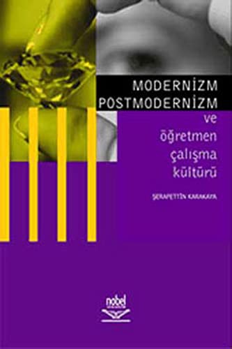 Modernizm Postmodernizm ve Öğretmen Çalışma Kültürü kitap kapağı