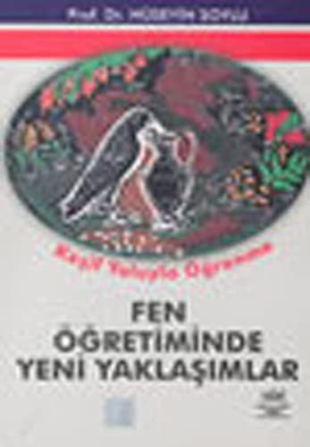 Fen Öğretiminde Yeni Yaklaşımlar: Keşif Yoluyla Öğrenme kitap kapağı