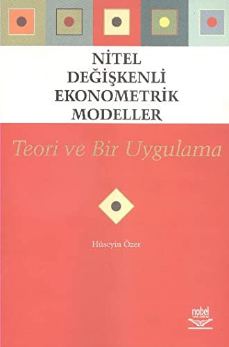 Nitel Değişkenli Ekonometrik Modeller - Teori ve Bir Uygulama kitap kapağı