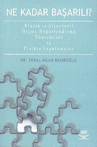 Ne Kadar Başarılı? Klasik ve Alternatif Ölçme-Değerlendirme Yöntemleri ve Fizikte Uygulamalar kitap kapağı