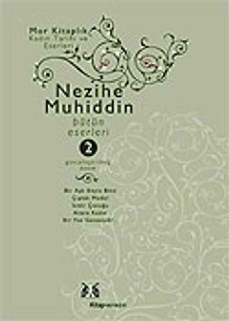 Nezihe Muhiddin Bütün Eserleri Cilt 2 kitap kapağı