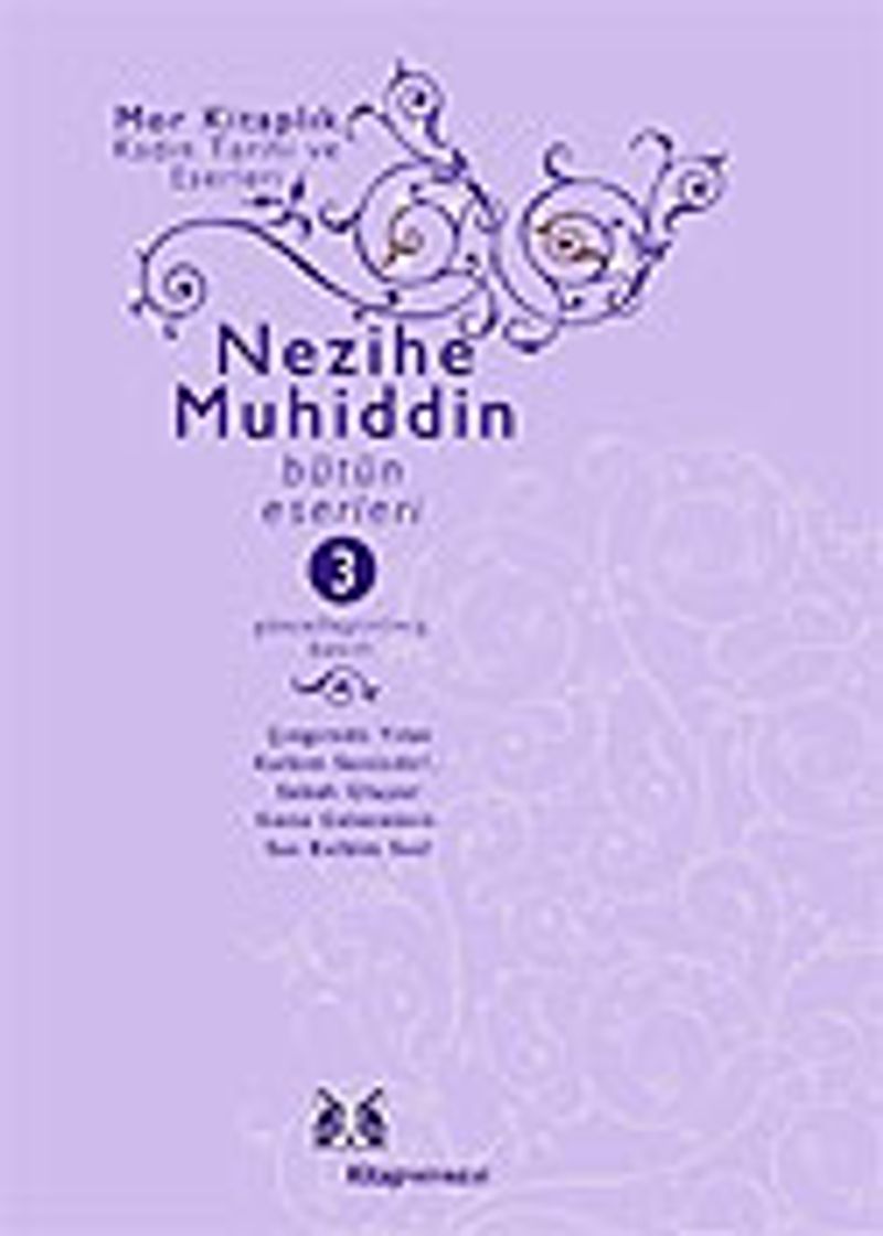 Nezihe Muhiddin Bütün Eserleri Cilt 3 kitap kapağı