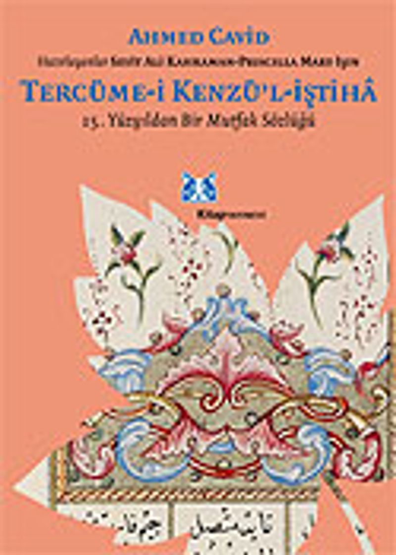 Tercüme-i Kenzü'l-İştiha / 15.Yüzyıldan Bir Mutfak Sözlüğü kitap kapağı