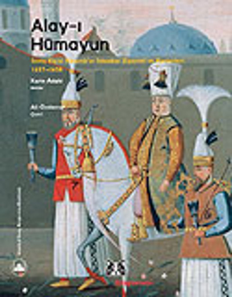 Alay-ı Hümayun / İsveç Elçisi Ralamb'ın İstanbul Ziyareti ve Resimleri 1657-1658 kitap kapağı