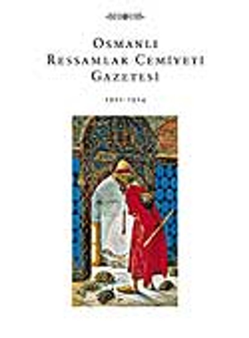 Osmanlı Ressamlar Cemiyeti Gazetesi 1911-1914 kitap kapağı