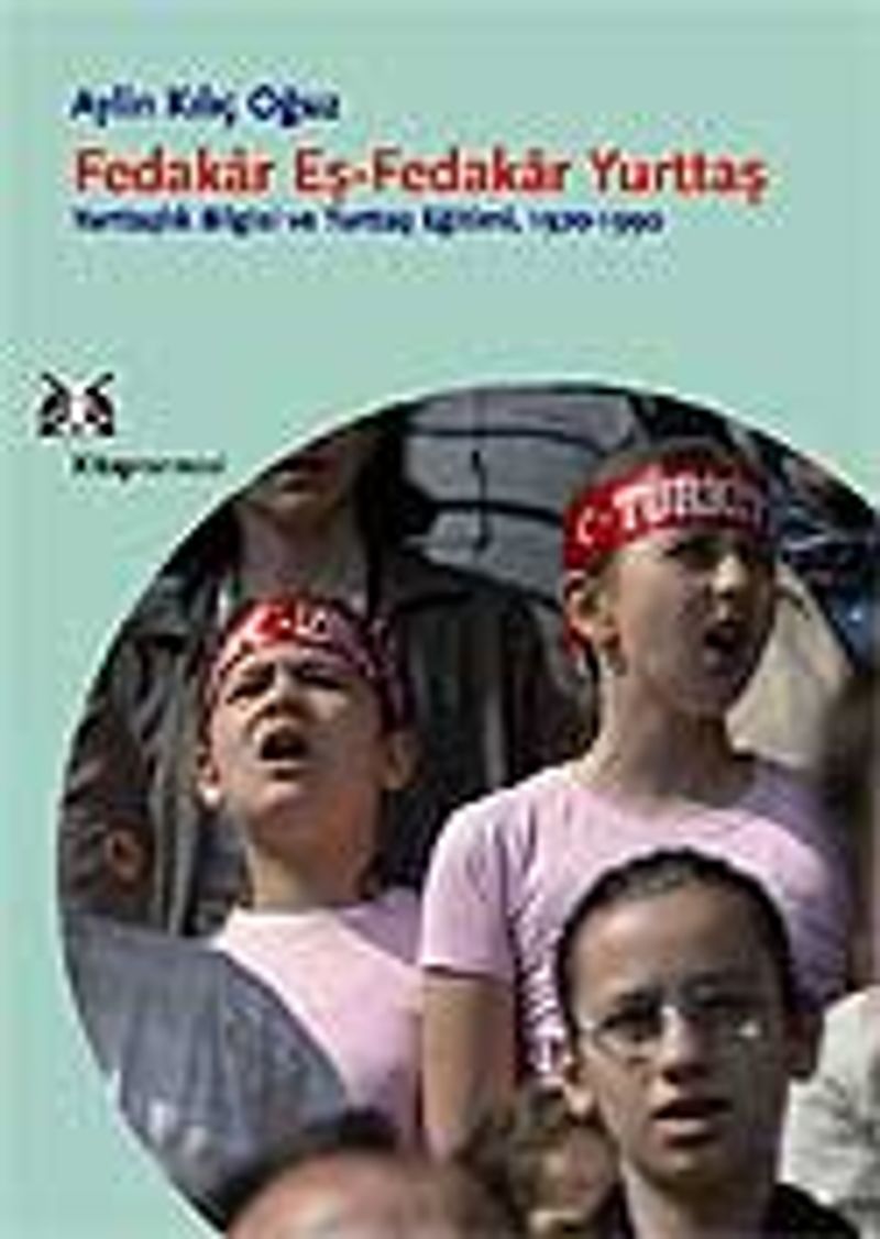 Fedakar Eş-Fedakar Yurttaş Yurttaşlık Bilgisi ve Yurttaş Eğitimi 1970-1990 kitap kapağı