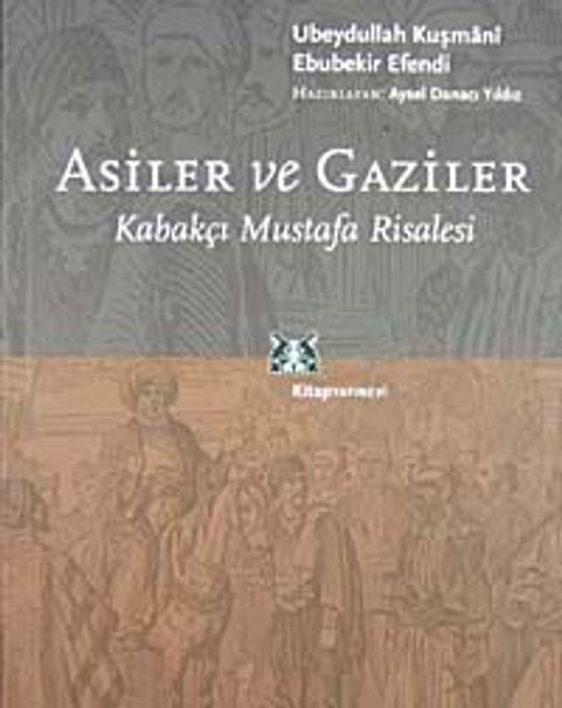 Asiler ve Gaziler/Kabakçı Mustafa Risalesi kitap kapağı