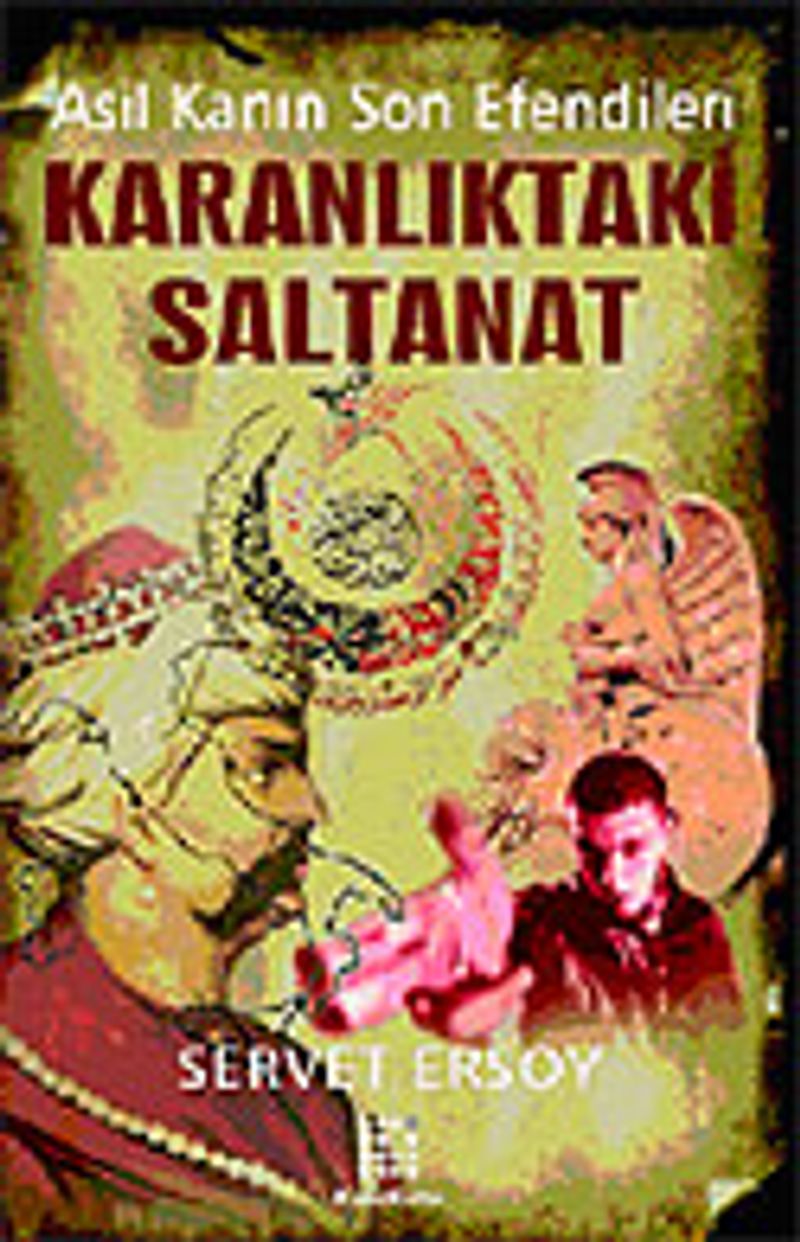Karanlıktaki Saltanat / Asil Kanın Son Efendileri kitap kapağı