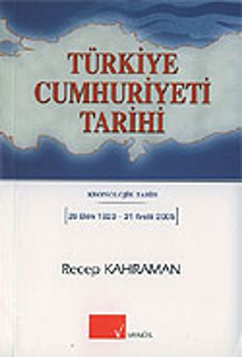 Türkiye Cumhuriyeti Tarihi / Kronolojik Tarih 29 Ekim 1923-31 Aralık 2005 kitap kapağı