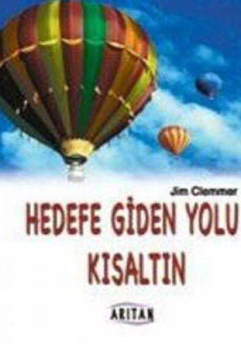 Hedefe Giden Yolu Kısaltın kitap kapağı