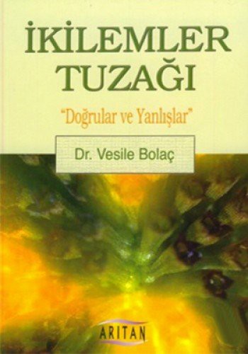 İkilemler Tuzağı & Doğrular ve Yanlışlar kitap kapağı