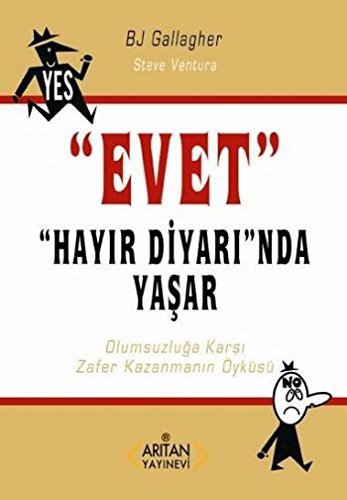 Evet Hayır Diyarında Yaşar & Olumsuzluğa Karşı Zafer Kazanmanın Öyküsü kitap kapağı