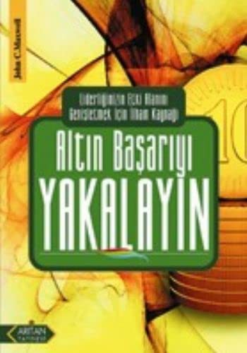 Altın Başarıyı Yakalayın Liderliğinizin Etki Alanını Genişletmek İçin İlham Kaynağı kitap kapağı