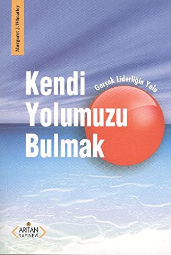 Kendi Yolumuzu Bulmak Belirsiz Zamanlarda Liderlik kitap kapağı