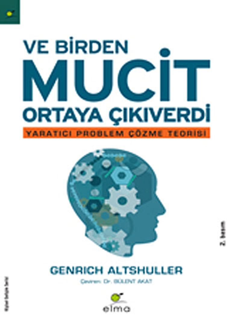 Ve Birden Mucit Ortaya Çıkıverdi Yaratıcı Problem Çözme Teorisi kitap kapağı