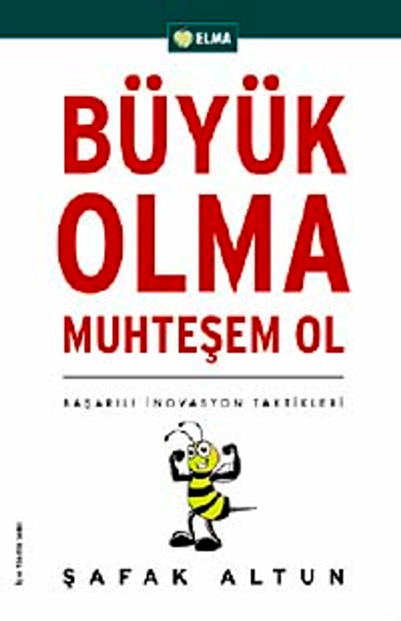 Büyük Olma Muhteşem Ol Başarılı İnovasyon Taktikleri kitap kapağı