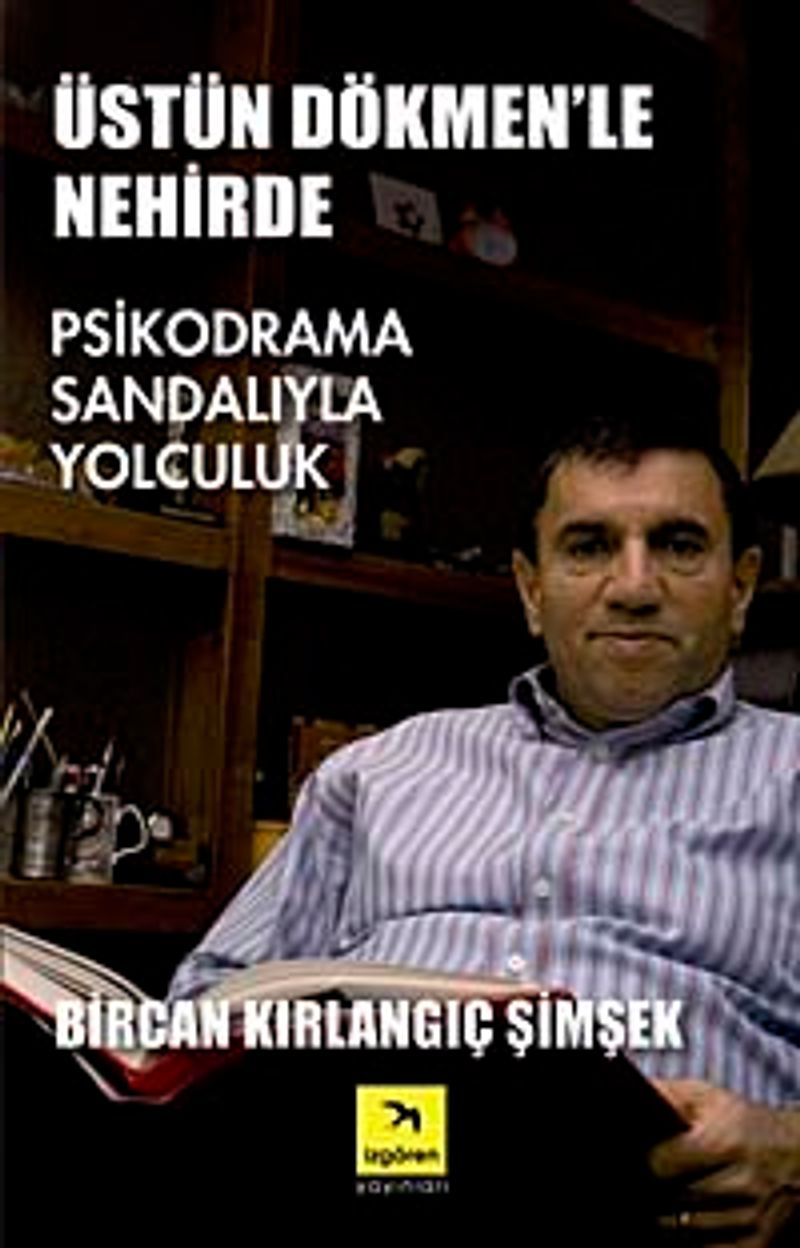 Üstün Dökmen'le Nehirde Psikodrama Sandalıyla Yolculuk kitap kapağı