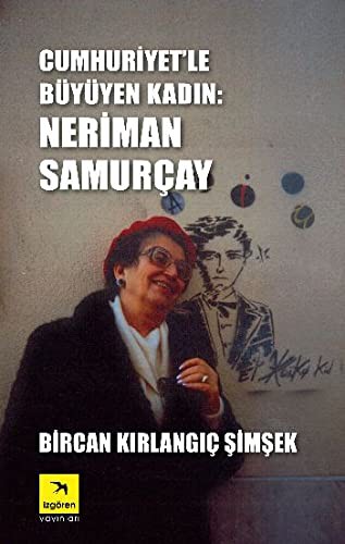 Cumhuriyet'le Büyüyen Kadın Neriman Samurçay kitap kapağı
