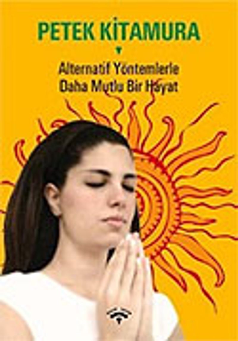 Alternatif Yöntemlerle Daha Mutlu Bir Hayat kitap kapağı