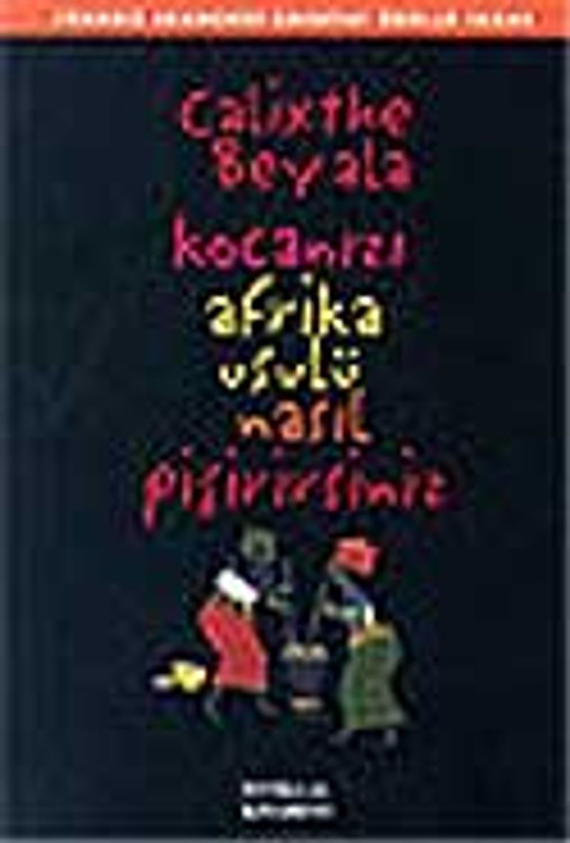 Kocanızı Afrika Usulü Nasıl Pişirirsiniz kitap kapağı