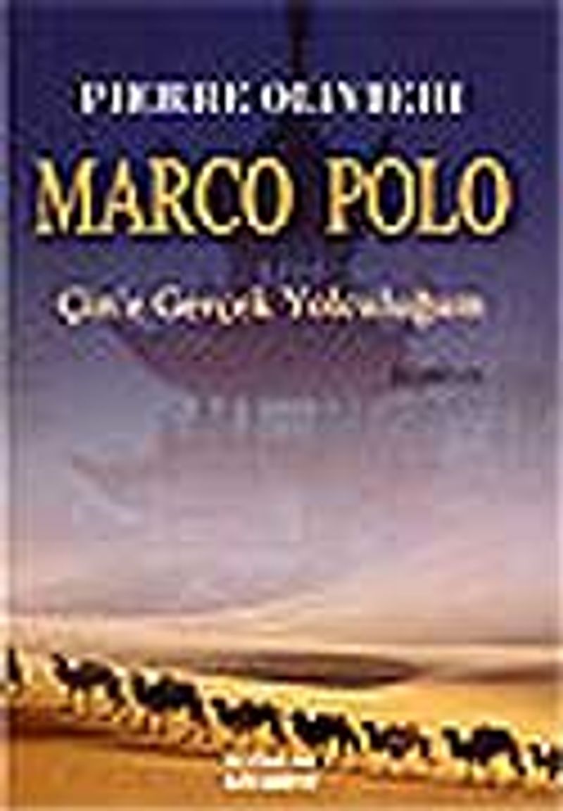 Marco Polo Çin'e Gerçek Yolculuğum kitap kapağı