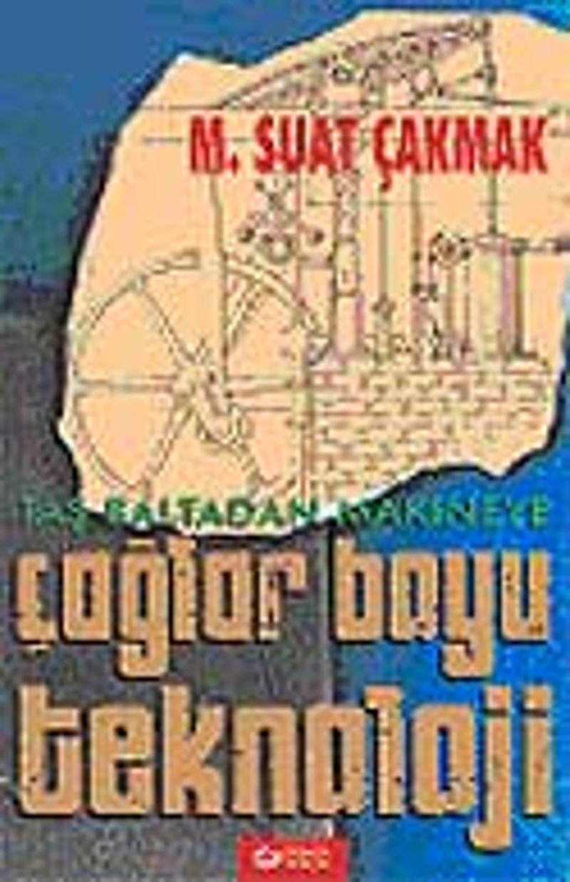 Çağlar Boyu Teknoloji / Taş Baltadan Makineye kitap kapağı