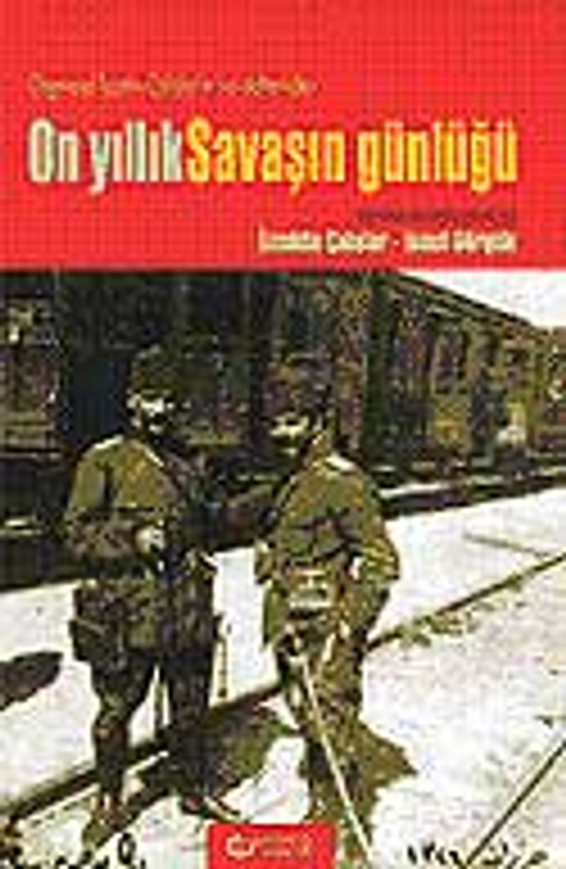 On Yıllık Savaşın Günlüğü / Orgeneral İzzettin Çalışlar'ın Not Defterinden kitap kapağı