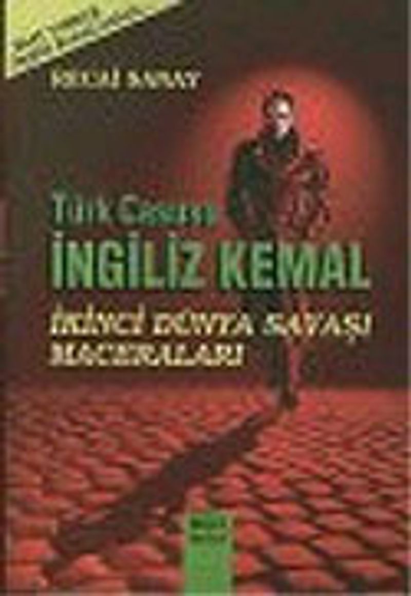 Türk Casusu İngiliz Kemal İkinci Dünya Savaşı Maceraları kitap kapağı
